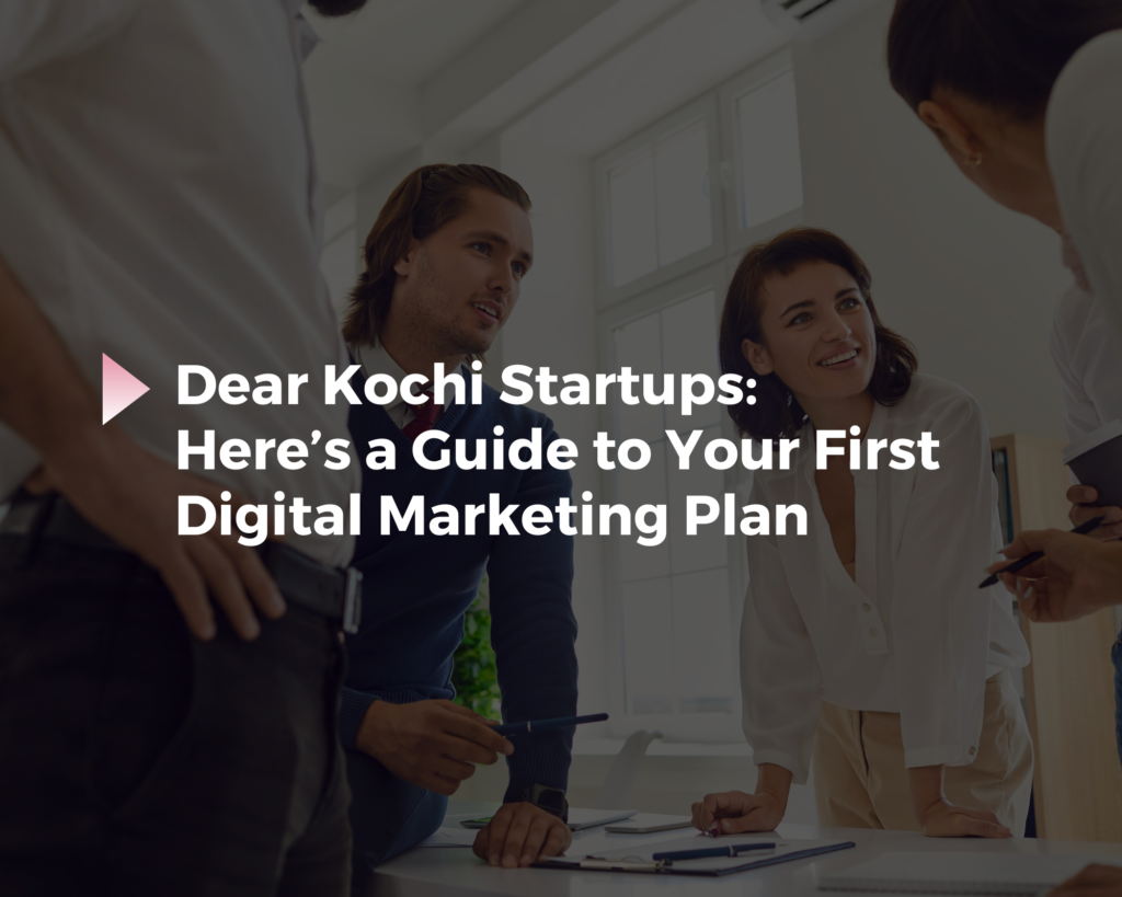 digital marketing for Kochi startups